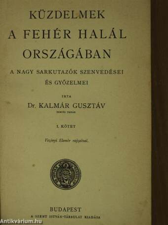 Küzdelmek a Fehér halál országában I-II.