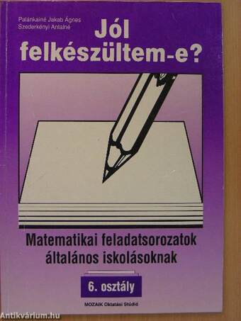 Matematikai feladatsorozatok általános iskolásoknak 6. osztály