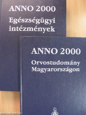 Anno 2000. Egészségügyi intézmények/Anno 2000. Orvostudomány Magyarországon