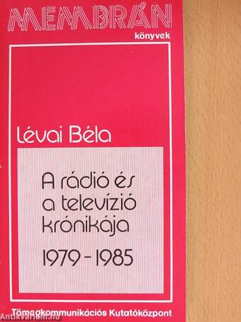 A rádió és a televízió krónikája 1979-1985