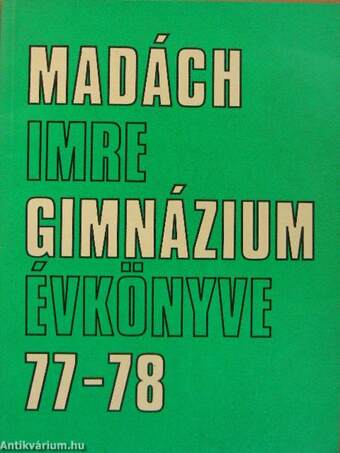 Madách Imre Gimnázium Évkönyve 77-78