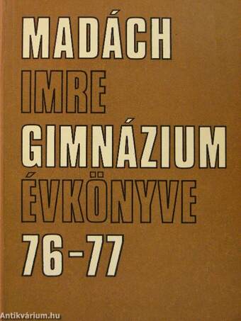 Madách Imre Gimnázium Évkönyve 76-77