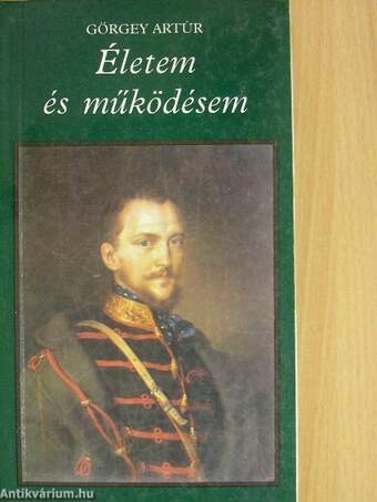 Életem és működésem Magyarországon 1848-ban és 1849-ben 1-2.