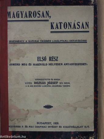 Magyarosan, katonásan I.