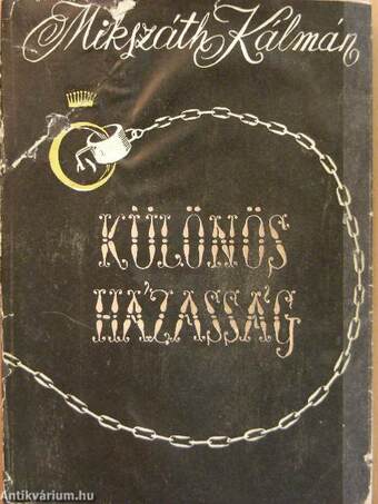 Különös házasság I-II.