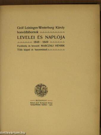 Gróf Leiningen-Westerburg Károly honvédtábornok levelei és naplója 1848-1849