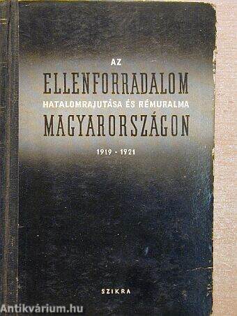 Az ellenforradalom hatalomrajutása és rémuralma Magyarországon