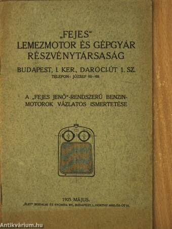 A "Fejes Jenő"-rendszerű benzinmotorok vázlatos ismertetése