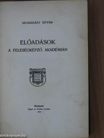 Előadások a Feleségképző Akadémián